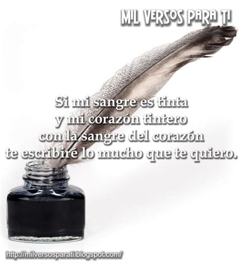 si mi alma fuera pluma y mi corazn tintero con la sangre de mis venas escribira te quiero|“Una carta te escribiera” – El poema diario